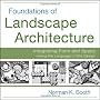 Foundations of Landscape Architecture: Integrating Form and Space Using the Language of Site Design