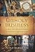 Search : Unholy Business: A True Tale of Faith, Greed and Forgery in the Holy Land