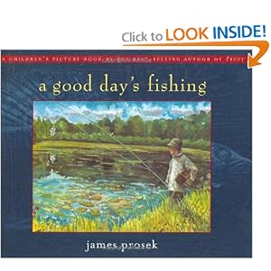 A Good Day's Fishing by James Prosek