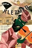 The Book of Klezmer: The History, the Music, the Folklore