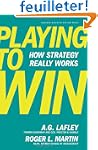Playing to Win: How Strategy Really W...