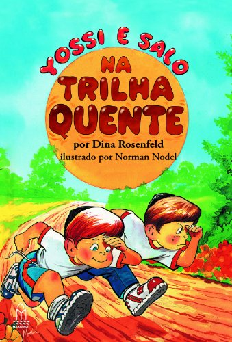 YOSSI E SALO NA TRILHA QUENTE: 1 (YOSSI & SALO) (Portuguese Edition)