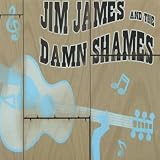 Jim James & the Damn Shames - Jim James & the Damn Shames