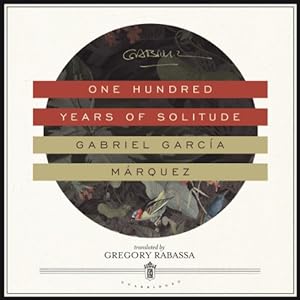 One Hundred Years of Solitude - Gabriel Garc&iacute;a M&aacute;rquez