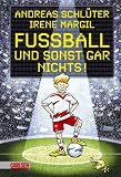 Fu�ball und ..., Band 1: Fu�ball und sonst gar nichts! title=