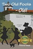 Two Old Fools - Olé! (Old Fool Series)
