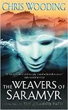 The Weavers of Saramyr (The Braided Path series)