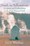 Death in Yellowstone: Accidents and F...