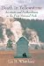 Death in Yellowstone: Accidents and Foolhardiness in the First National Park