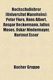 Produkt-Bild: Hochschullehrer (Universitt Mannheim): Peter Flora, Hans Albert, Ansgar Beckermann, Julius Moses, Oskar Niedermayer, Hartmut Esser