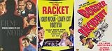 Film Noir Triple Feature :Bringing Darness to Light -The Racket - Border Incident