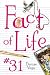 Fact of Life #31