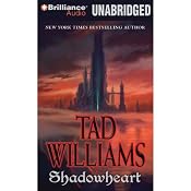 Shadowheart: Shadowmarch: Volume IV | [Tad Williams]