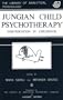 Jungian Child Psychotherapy: Individuation in Childhood (Library of analytical psychology)