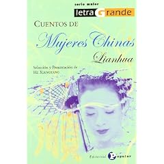 Cuentos de mujeres chinas / Stories of Chinese women: Lianhua (Letra Grande / Seria Maior)