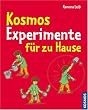 Kosmos Experimente f�r zu Hause: Experimente mit Luft, Wasser und den Sinnen
