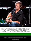 Rock NRoll Guide to VH1s Behind the Music: 1975, featuring Joan Baez, The Dictators, Dr. Feelgood, Jimmie Spheeris, Heart, Eric Clapton, Ella Fitzgerald, and Oscar Peterson
