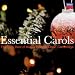 Essential Carols: The Very Best of King's College Choir, Cambridge