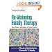 Re-Visioning Family Therapy, Second Edition: Race, Culture, and Gender in Clinical Practice (Revisioning Family Therapy: Race, Culture, & Gender in)
