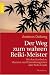 Der Weg zum wahren Reiki-Meister: Mit den Symbolen, Mantren und Einweihungsritualen aller Reiki-Grade
