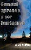 Samuel aprende a ser fantasma