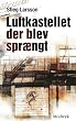 Luftkastellet der blev spraengt (af Stieg Larsson) [Imported] [Paperback] (Danish) (Millennium, 3. bind)