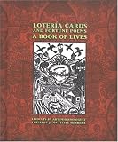Lotería Cards and Fortune Poems: A Book of Lives