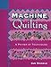 Machine Quilting: A Primer of Techniques