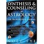 Synthesis and Counselling in Astrology: Professional Manual