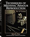 Techniques Of Medieval Armour Reproduction: The 14th Century (Medieval & Renaissance)