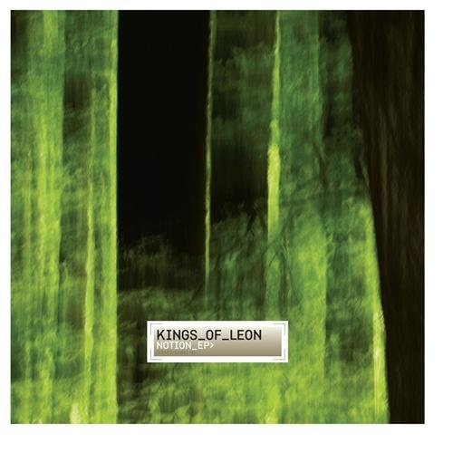 KINGS OF LEON - Notion EP (Incl. B-Sides and Live Tracks) - Zortam Music