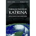 Through the Eye of Katrina: Social Justice in the United States by Kristin Bates and Richelle S. Swan