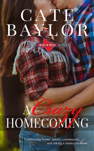 A Crazy Homecoming (Crazy Texas) by Cate Baylor