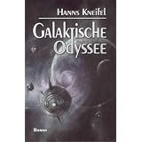 Galaktische Odyssee: SF-Romanvon "Hanns Kneifel"
