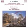 Schubert: Piano Quintet "Trout"; Adagio and Rondo Concertante, D. 487