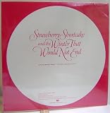 Strawberry Shortcake and the Winter That Would Not End