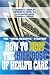 How to Beat the High Cost of Health Care: the Total Benefits Strategy by Thomas John Quigley ISBN 0595342434