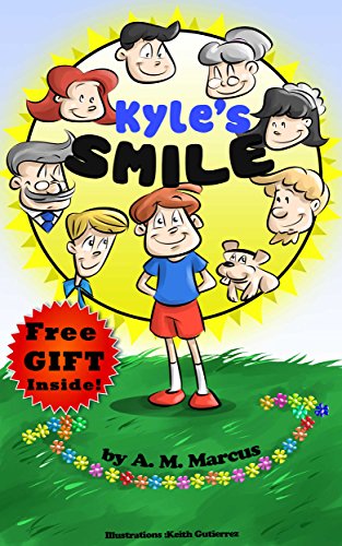 Children's Book: Kyle's Smile: (Children's Picture Book On How To Raise A Kind And Caring Child) (Ages 3-8) (Inspiring Children Books Collection)