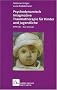 Psychodynamisch Imaginative Traumatherapie f�r Kinder und Jugendliche. PITT-KID - Das Manual (Leben Lernen 201)