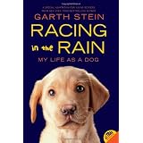 Racing In The Rain: My Life as a Dogby Garth Stein