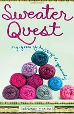 Sweater quest : my year of knitting dangerously