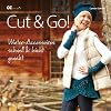 Cut & Go!: Winter-Accessoires schnell & leicht gen�ht