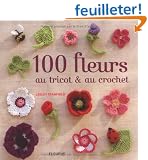 100 fleurs au tricot et au crochet