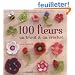 100 fleurs au tricot et au crochet
