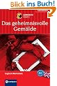 Das Geheimnisvolle Gem�lde. Compact Lernkrimi. Lernziel Englisch Aufbauwortschatz Niveau B2. Das spannende Sprachtraining