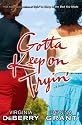 Gotta Keep on Tryin': A Novel