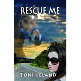 Rescue Me: equestrian romantic suspense