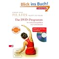 Pilates allein zu Hause. Buch mit  DVD Programm: F�r mehr Beweglichkeit und Lebensfreude. 8 Programme. 50 �bungen f�r Anf�nger und Profis