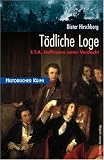 T&ouml;dliche Loge - E.T.A Hoffmann unter Verdacht - Dieter Hirschberg