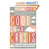 Good in a Crisis: A Memoir of Divorce, Dating, and Other Near-Death Experiences